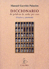 Cubierta del Diccionario de palabras de andar por casa (Huelva y provincia)