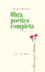Cubierta de la edici&oacute;n de la Obra po&eacute;tica completa de Rafael Morales en Calambur Editorial