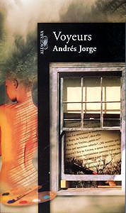 Cubierta de Voyeurs, de Andr&eacute;s Jorge, en Alfaguara