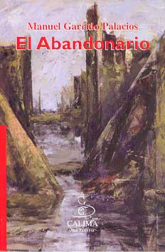 El abandonario, de Manuel Garrido Palacios.