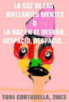 La coz de las brillantes mentes o la hoz en el desv&aacute;n, despacio, despacio..., de Antoni Cortadella
