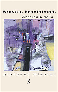 Cubierta de Breves, brevísimos. Antología de la minificción peruana 